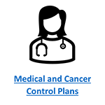 Medical and Cancer Control Plans